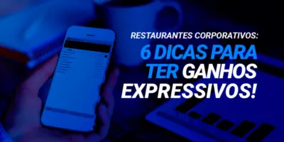 Restaurantes Corporativos: 6 consejos para tener ganancias expresivas