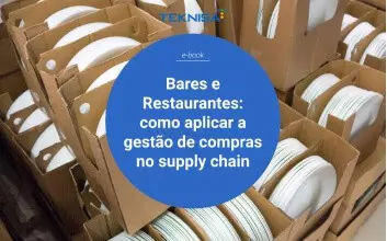 Bares e Restaurantes: como aplicar a gestão de compras no supply chain