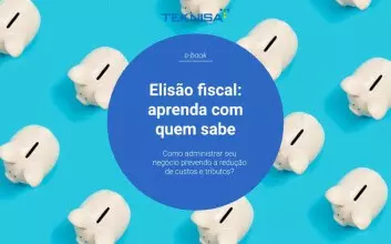 Elisão fiscal: aprenda com quem sabe