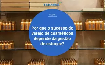 Por que o sucesso do varejo de cosméticos depende da gestão de estoque?