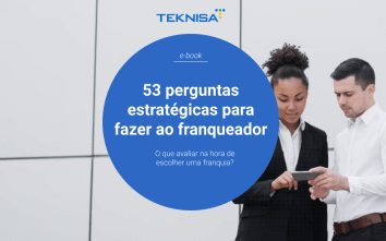 53 perguntas inteligentes para fazer ao franqueador na hora de escolher uma franquia para investir