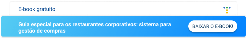 E-book da Teknisa “Guia especial para os restaurantes corporativos: sistema para gestão de compras”
