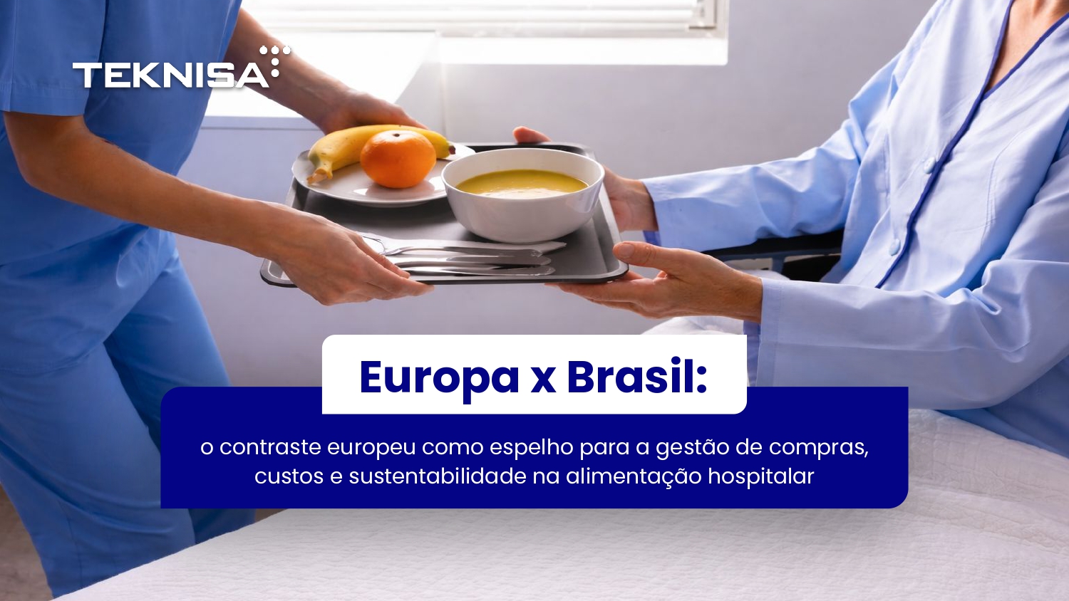 Europa x Brasil: gestão hospitalar para reduzir custos e desperdícios