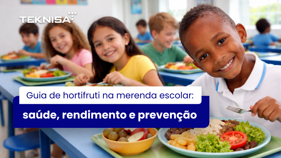 Guia de hortifruti na merenda escolar: saúde, rendimento e prevenção